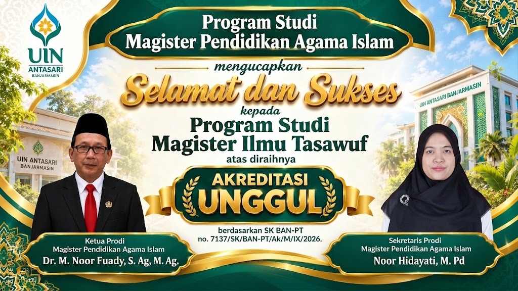 Magister PAI UIN Antasari Ucapkan Selamat atas Raihan Akreditasi Unggul Prodi Magister Ilmu Tasawuf
